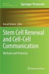 Stem Cell Renewal And Cell-cell Communication - Methods And Protocols Hardcover 2015 Ed.