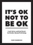 It&  39 S Ok Not To Be Ok - Good Advice And Kind Words For Positive Mental Well-being   Hardcover