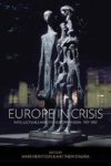 Europe In Crisis - Intellectuals And The European Idea 1917-1957 Paperback