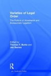 Varieties Of Legal Order - The Politics Of Adversarial And Bureaucratic Legalism Hardcover