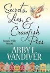 Secrets Lies & Crawfish Pies Hardcover