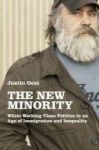 The New Minority - White Working Class Politics In An Age Of Immigration And Inequality Hardcover