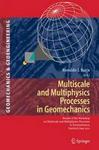 Multiscale and Multiphysics Processes in Geomechanics Hardcover, Edition.