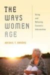 The Ways Women Age - Using And Refusing Cosmetic Intervention Paperback