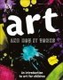 Art And How It Works - An Introduction To Art For Children Hardcover