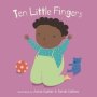 Ten Little Fingers   Board Book