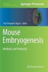 Mouse Embryogenesis - Methods And Protocols Hardcover 1ST Ed. 2018