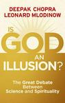 Is God An Illusion: The Great Debate Between Science And Spirituality
