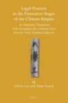 Legal Practice In The Formative Stages Of The Chinese Empire - An Annotated Translation Of The Exemplary Qin Criminal Cases From