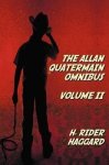 The Allan Quatermain Omnibus Volume Ii Including The Following Novels Complete And Unabridged The Ivory Child The Ancient Al