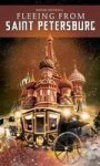 Fleeing From Saint Petersburg Hardcover