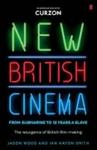 New British Cinema From ' Submarine' To ' 12 Years A Slave' - The Resurgence Of British Film-making Paperback Main