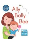 Ally Bally Bee - A Lift-the-flap Book Board Book