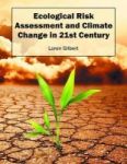 Ecological Risk Assessment And Climate Change In 21st Century Hardcover
