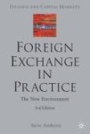 Foreign Exchange In Practice - The New Environment Hardcover 3RD Ed. 2003