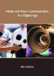 Media And Mass Communication In A Digital Age Hardcover