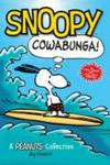 Snoopy: Cowabunga - A Peanuts Collection Paperback Original