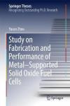 Study On Fabrication And Performance Of Metal-supported Solid Oxide Fuel Cells Hardcover 1ST Ed. 2018