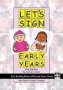 Let&  39 S Sign Early Years - Bsl Building Blocks Child & Carer Guide   Spiral Bound 2ND Revised Edition