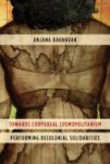 Towards Corporeal Cosmopolitanism - Performing Decolonial Solidarities Hardcover