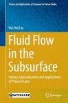 Fluid Flow In The Subsurface - History Generalization And Applications Of Physical Laws Hardcover 1st Ed. 2017