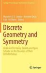 Discrete Geometry And Symmetry - Dedicated To Karoly Bezdek And Egon Schulte On The Occasion Of Their 60TH Birthdays Hardcover 1