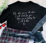 When You’re All Alone T-Shirt
