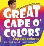 Great Cape O& 39 Colors - Capa De Colores - English-spanish With Pronunciation Guide Hardcover