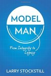 Model Man: From Integrity To Legacy