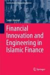 Financial Innovation And Engineering In Islamic Finance Hardcover 1ST Ed. 2017