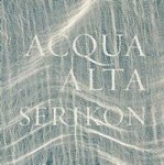 Serikon: Acqua Alta Cd