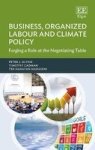 Business Organized Labour And Climate Policy - Forging A Role At The Negotiating Table Hardcover