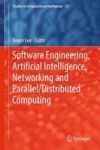 Software Engineering Artificial Intelligence Networking And Parallel distributed Computing Hardcover 1ST Ed. 2018