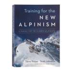 Training For The New Alpinism Softcover