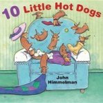 10 Little Hot Dogs - John Himmelman Paperback
