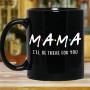 M-a-m-a I'll Be There For You Ceramic Mugs Valentine Birthday Friends Gift Printed Mug Coffee Cups Coffee Latte Mugs Cup 30