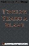 Twelve Years A Slave Chump Change Edition Hardcover