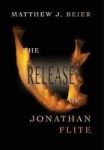 The Release Of Jonathan Flite Hardcover