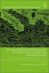 The Division Of Competences Between The Eu And The Member States - Reflections On The Past The Present And The Future Hardcover