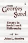 From Georges Sorel - Essays In Socialism And Philosophy   Hardcover