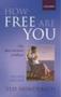 How Free Are You? - The Determinism Problem   Paperback 2ND Revised Edition