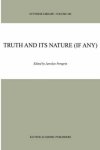 Truth And Its Nature If Any