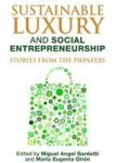 Sustainable Luxury And Social Entrepreneurship - Stories From The Pioneers Paperback