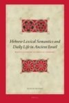 Hebrew Lexical Semantics And Daily Life In Ancient Israel - What& 39 S Cooking In Biblical Hebrew? Hardcover