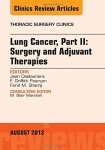 Lung Cancer Part Ii: Surgery And Adjuvant Therapies An Issue Of Thoracic Surgery Clinics 1E The Clinics: Surgery