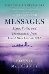 Messages - Signs, Visits, and Premonitions from Loved Ones Lost on 9 11 Paperback