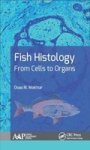 Fish Histology - From Cells To Organs Hardcover