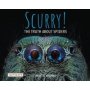 Scurry The Truth About Spiders   Hardcover