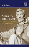Morality And Power - On Ethics Economics And Public Policy Hardcover