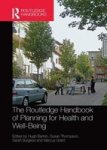 The Routledge Handbook Of Planning For Health And Well-being - Shaping A Sustainable And Healthy Future Paperback